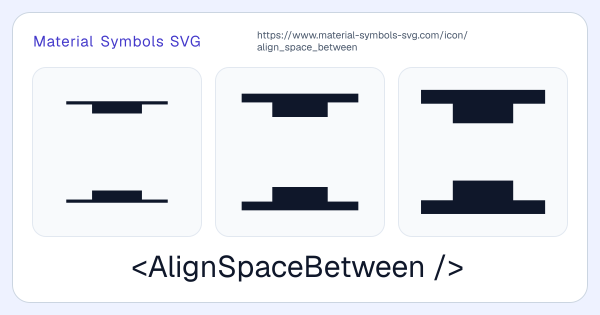 Align Space Between Icon - Material Symbols SVG