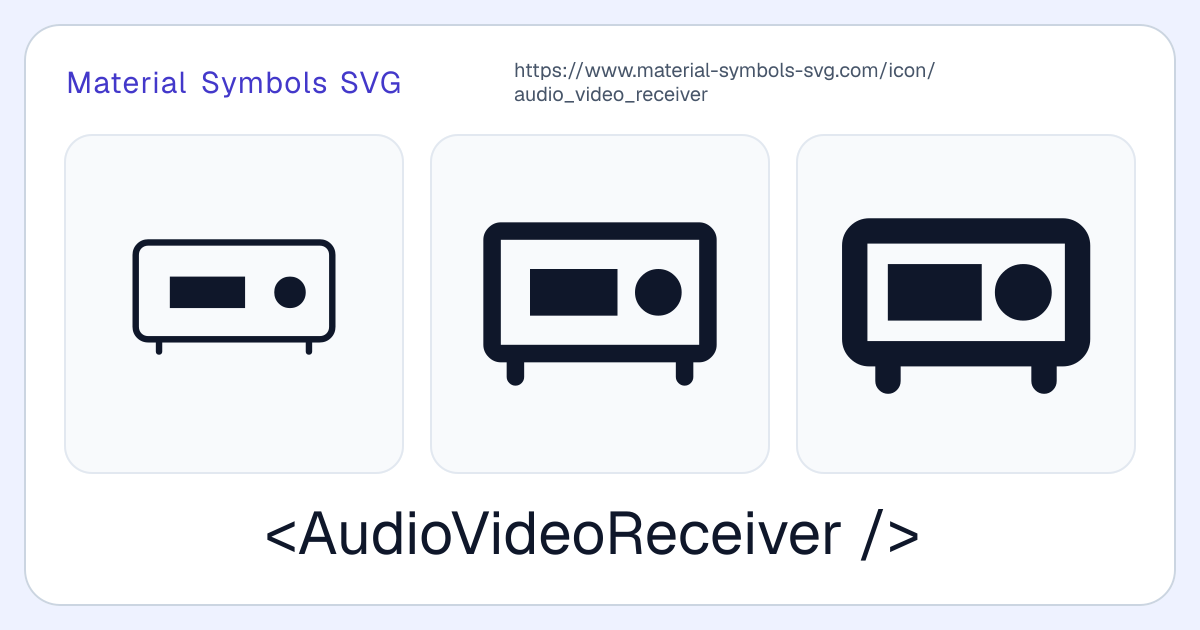 Audio Video Receiver Icon - Material Symbols SVG