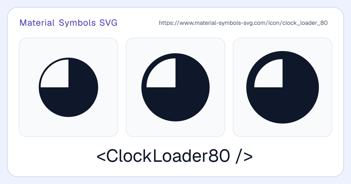 Clock Loader 80 Icon - Material Symbols SVG