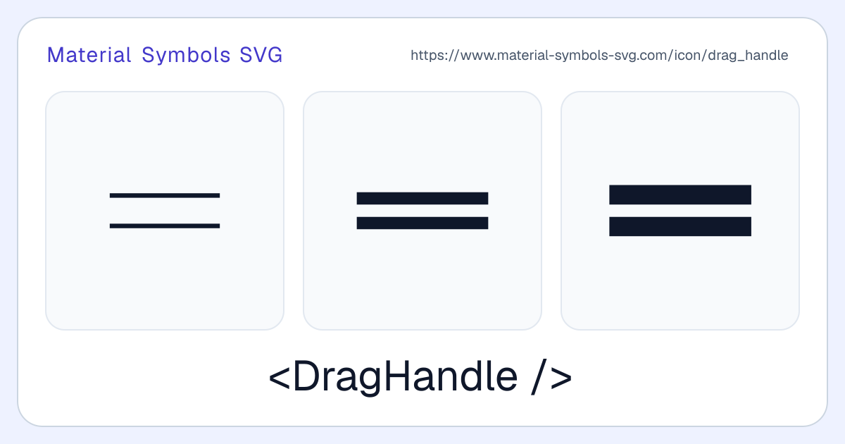 Drag Handle Icon - Material Symbols SVG