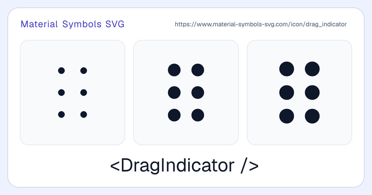 Drag Indicator Icon - Material Symbols SVG