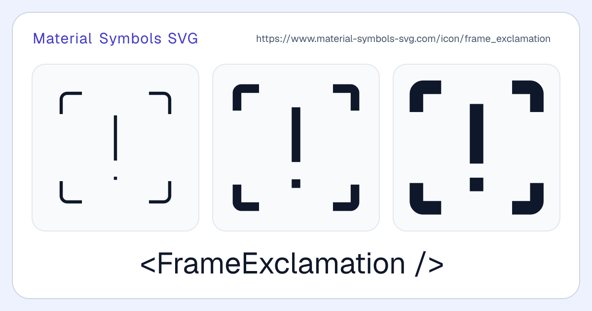 Frame Exclamation Icon - Material Symbols SVG