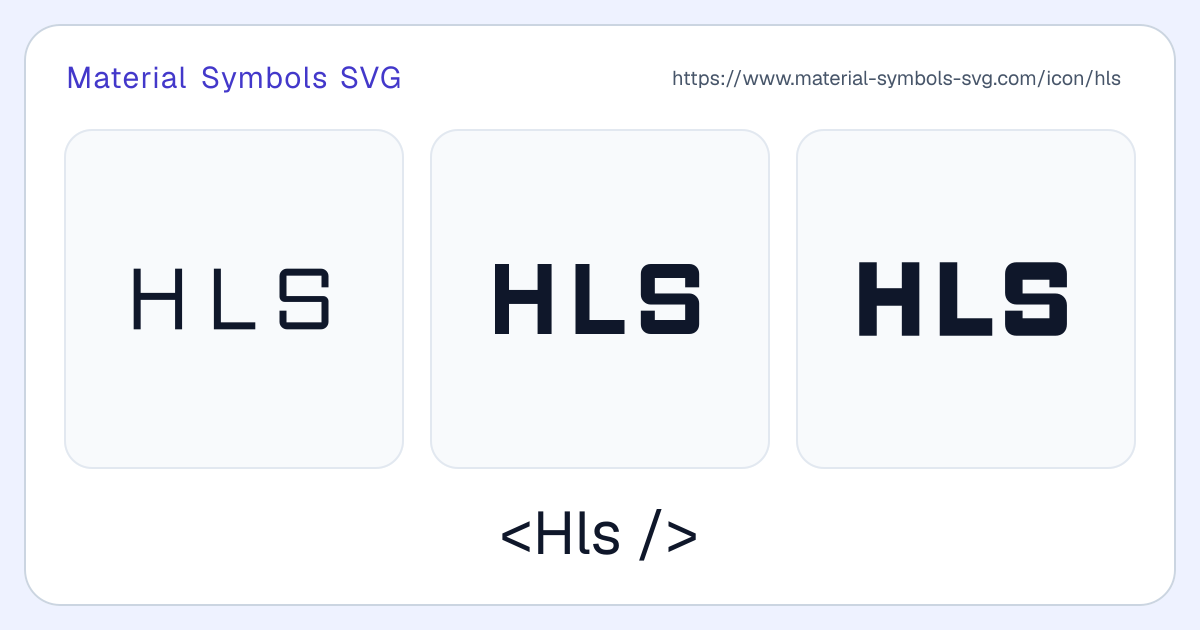 Hls Icon - Material Symbols SVG