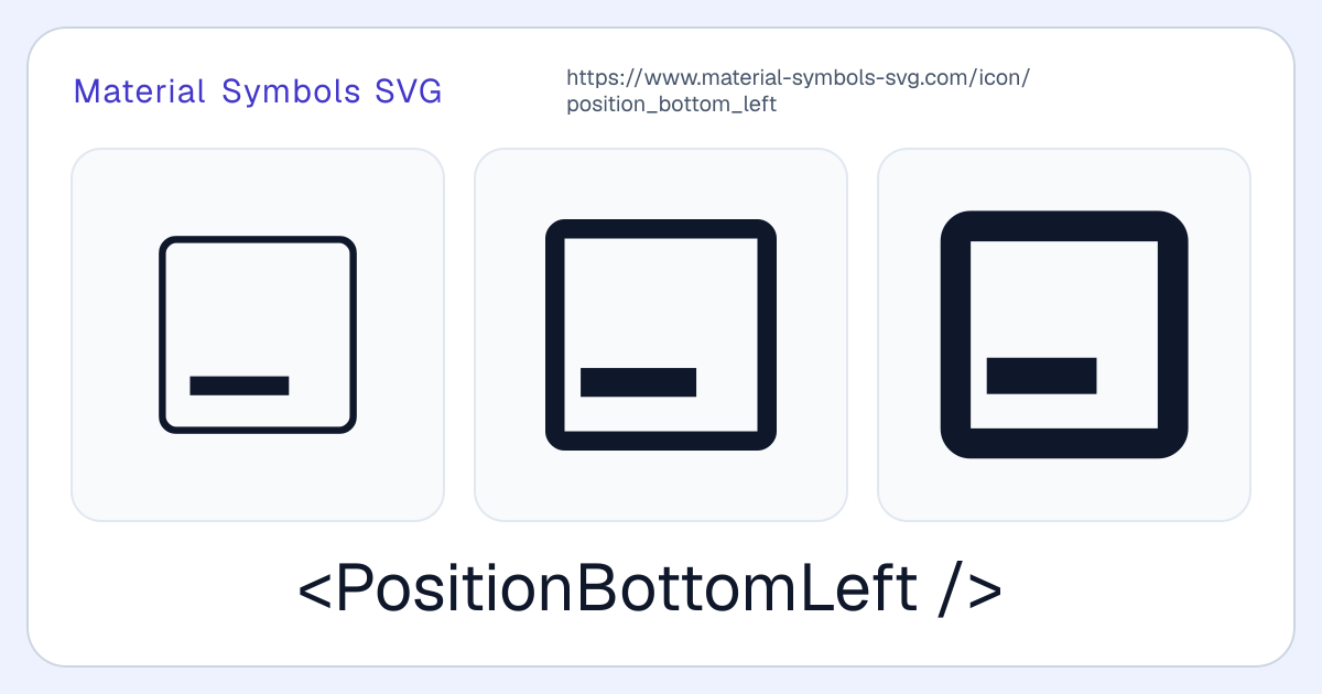 Position Bottom Left Icon - Material Symbols SVG